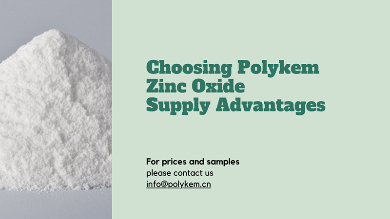 ເຫດຜົນສໍາລັບການເລືອກ Polykem Zinc Oxide: ຂໍ້ດີການສະຫນອງ